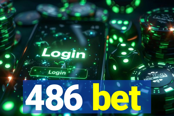 486 bet